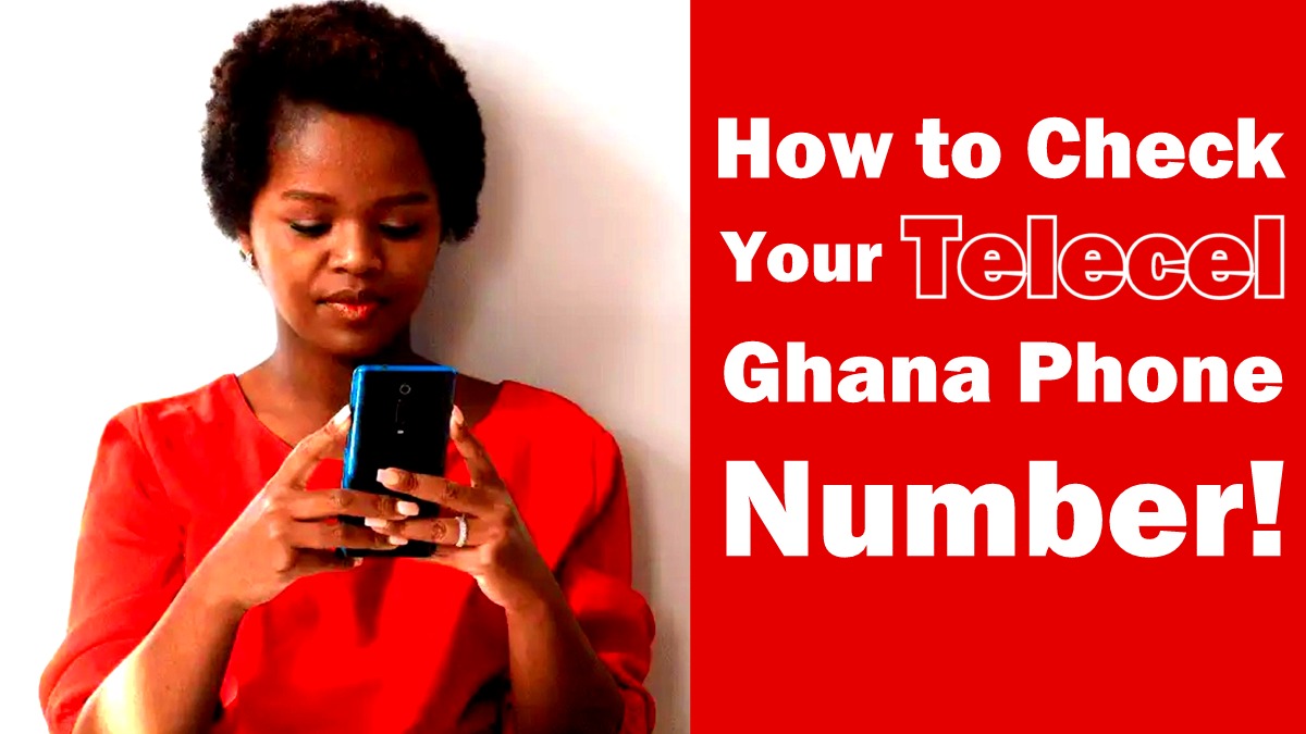 How to Check Telecel Ghana Phone Number How to Your Check Telecel Ghana Phone Number