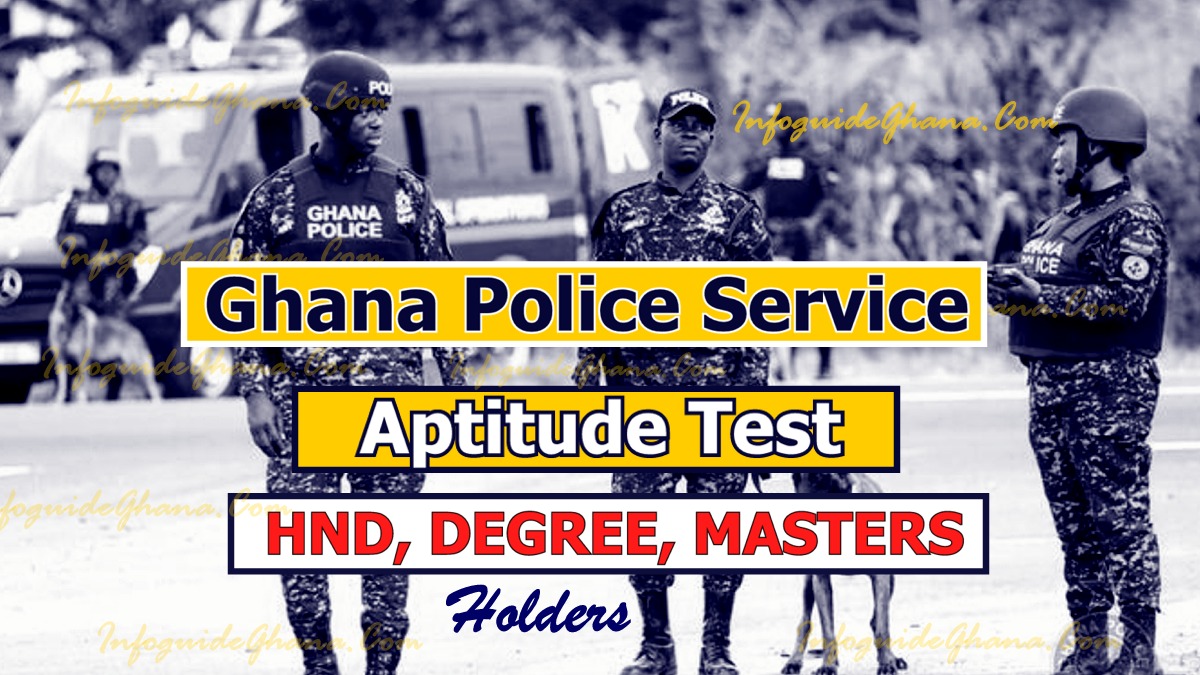 Ghana Police Service Aptitude Test for HND-Degree-Masters
